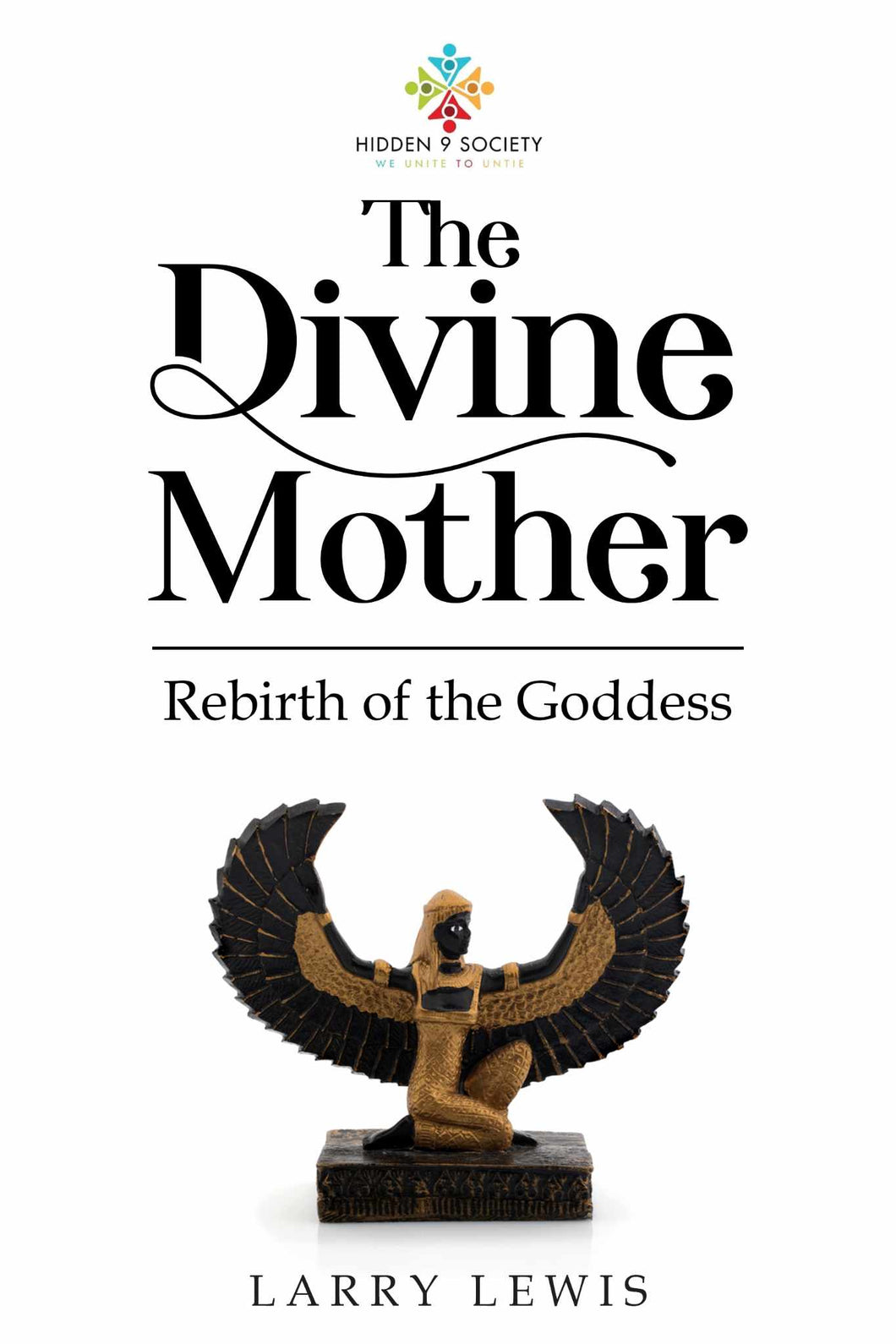 THE DIVINE MOTHER - REBIRTH OF THE GODDESS