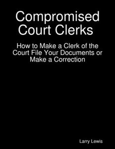 Compromised Court Clerks