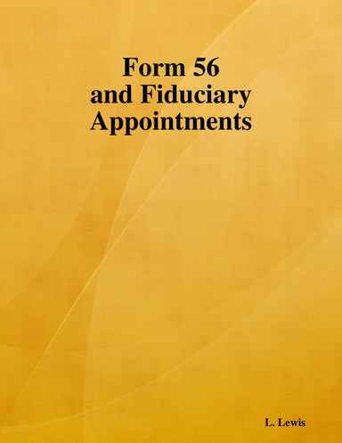 Form 56 and Fiduciary Appointments