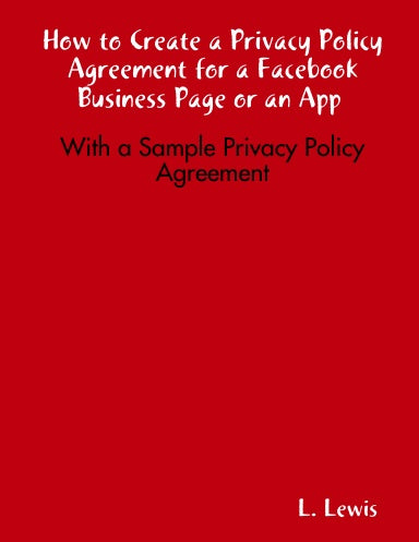 How to Create a Privacy Policy Agreement for a Facebook Business Page or an App